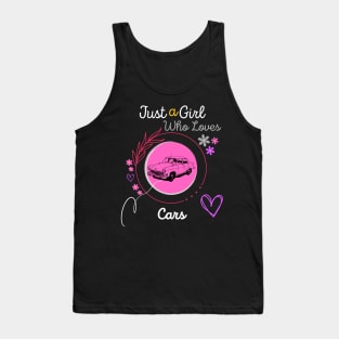 just a girl who loves cars Tank Top